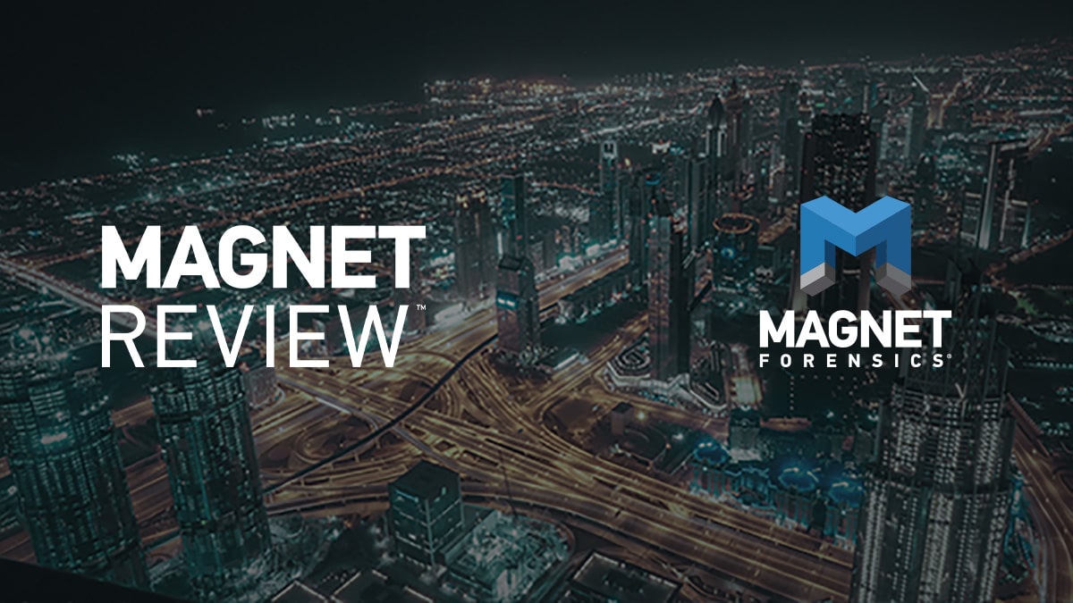 Magnet Review Non Technical User Review Magnet Forensics