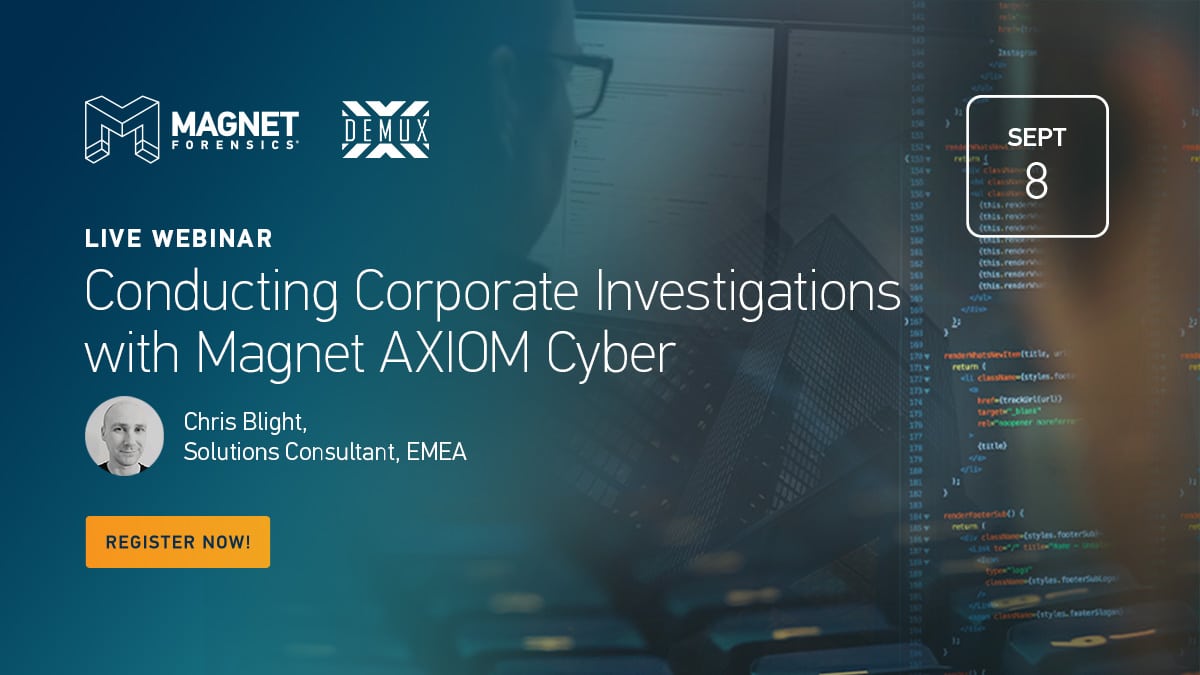 Conducting Corporate Investigations with AXIOM Cyber
